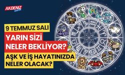 9 Temmuz Günlük Burç Yorumları: Aşk Hayatınızda Neler Olacak?