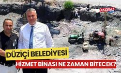 DÜZİÇİ BELEDİYESİ YENİ HİZMET BİNASI YENİDEN İNŞA EDİLİYOR