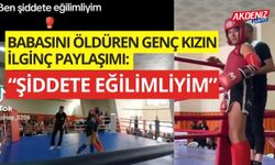 Babasını öldüren genç kızın ilginç paylaşımı: “Şiddete eğilimliyim”