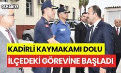 KADİRLİ KAYMAKAMI DOLU GÖREVİNE BAŞLADI