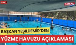 BAŞKAN YEŞİLDEMİR’DEN YÜZME HAVUZU AÇIKLAMASI