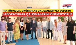 OKÜ REKTÖRÜ UZUN, LABORATUVAR ÇALIŞANLARIYLA BULUŞTU