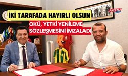 OKÜ'DE YETKİ YENİLEME SÖZLEŞMESİ İMZALANDI