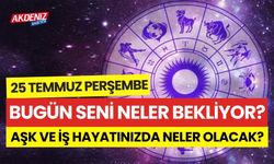 25 Temmuz Perşembe Günlük Burç Yorumları: Aşk, iş, sağlık hayatınızda neler olacak?