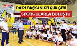 DAİRE BAŞKANI ÇEBİ, SPORCULARLA BULUŞTU