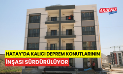 Hatay'da kalıcı deprem konutlarının inşası sürüyor