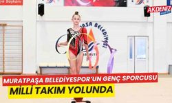 Muratpaşa Belediyespor'un genç sporcusu milli takım yolunda