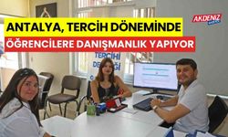 Antalya, öğrencilere tercih döneminde danışmanlık yapıyor