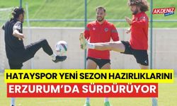 Hatayspor yeni sezon hazırlıklarını, Erzurum'da sürdürüyor