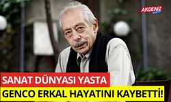 Sanat Dünyası Yasta, Genco Erkal Hayatını Kaybetti