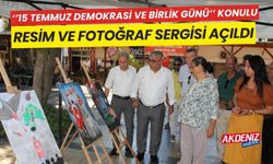 "15 Temmuz Demokrasi ve Milli Birlik Günü" konulu resim ve fotoğraf sergisi açıldı