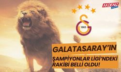 Galatasaray'ın Şampiyonlar Ligi'ndeki ilk rakibi belli oldu!