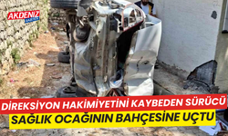 Direksiyon hakimiyetini kaybeden sürücü sağlık ocağının bahçesine uçtu