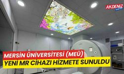 Mersin Üniversitesi (MEÜ), Yeni MR cihazı hizmete sunuldu