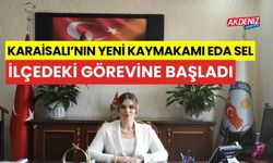 Karaisalı’nın yeni kaymakamı Eda Sel, ilçedeki görevine başladı