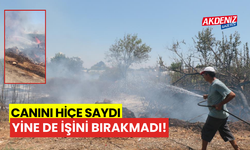 Canını hiçe saydı yine de işini bırakmadı