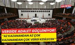 Vergide adalet güçleniyor! Çok kazanandan çok az kazanandan az vergi kesilecek