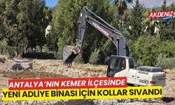 Antalya'nın Kemer ilçesinde yeni adliye binası için çalışma başlatıldı