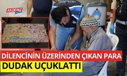 Dilencinin üzerinden çıkan para dudak uçuklattı