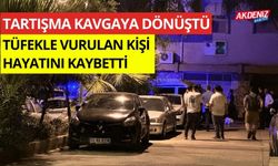 Tartışma kavgaya dönüştü, tüfekle vurulan kişi hayatını kaybetti