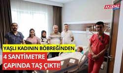 Yaşlı kadının böbreğinden 4 santimetre çapında taş çıktı