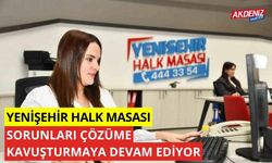 Yenişehir Halk Masası, sorunları çözüme kavuşturmaya devam ediyor