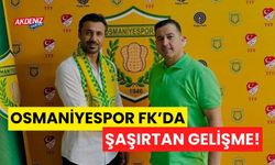 OSMANİYESPOR FK’DA ŞAŞIRTAN GELİŞME!