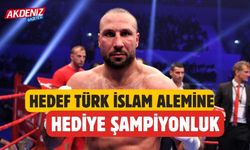 Hedef Türk İslam alemine hediye şampiyonluk