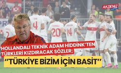 Hollandalı teknik adam Hiddink’ten Türkleri kızdıracak sözler! ‘’Türkiye bizim için basit’’
