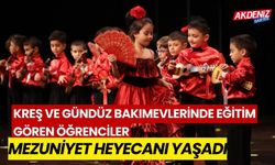 Kreş ve gündüz bakımevlerinde eğitim gören öğrenciler mezuniyet heyecanı yaşadı