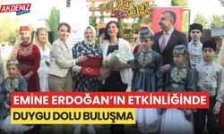 Emine Erdoğan’ın etkinliğinde duygu dolu buluşma