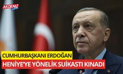 ERDOĞAN İSMAİL HENİYE'YE YÖNELİK SUİKASTİ KINADI