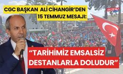 OSMANİYE CGC BAŞKANI ALİ CİHANGİR, 15 TEMMUZ MESAJI YAYIMLADI