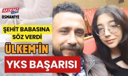 ŞEHİT BABASINA VERDİĞİ SÖZÜ TUTTU:  ÜLKEM'İN YKS BAŞARISI