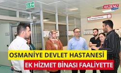 OSMANİYE DEVLET HASTANESİ EK HİZMET BİNASI FAALİYETTE