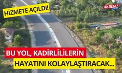 KADİRLİ ÇEVRE YOLU HİZMETE AÇILDI