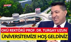 OKÜ REKTÖRÜ PROF. DR. TURGAY UZUN'DAN YENİ ÖĞRENCİLERE MESAJ: "ÜNİVERSİTEMİZE HOŞ GELDİNİZ"