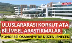 3. ULUSLARARASI KORKUT ATA BİLİMSEL ARAŞTIRMALAR KONGRESİ OSMANİYE’DE DÜZENLENECEK