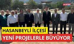 OSMANİYE'NİN HASANBEYLİ İLÇESİ PROJELERLE BÜYÜYOR