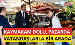 KAYMAKAM DOLU, KADİRLİ SEMT PAZARINI ZİYARET ETTİ