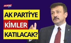 AK PARTİ’YE KİMLER  KATILIYOR?