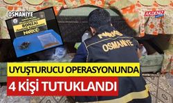 OSMANİYE'DE UYUŞTURUCU OPERASYONUNDA 4 KİŞİ TUTUKLANDI