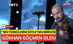 "SEN TÜRKÜLERİNİ SÖYLE"NİN BİRİNCİSİ GÖKHAN GÖÇMEN OLDU