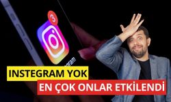 INSTEGRAM'IN YOKLUĞU EN ÇOK KİMLERİ ETKİLEDİ?