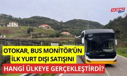 Otokar, Bus Monitor'ün ilk yurt dışı satışını hangi ülkeye gerçekleştirdi?