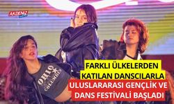 Farklı ülkelerden katılan danscılarla, Uluslararası Gençlik ve Dans Festivali başladı