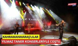 Kahramanmaraşlılar, Yılmaz Taner konseriyle coştu