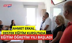 Ahmet Erkal Destek Eğitim Kursu’nda eğitim öğretim yılı başladı