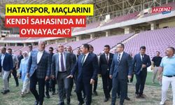 Hatayspor maçlarını kendi sahasında mı oynayacak?