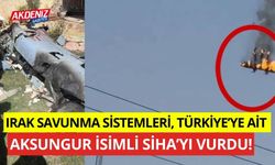 Son Dakika... Irak savunma sistemleri, Türkiye'ye ait Aksungur isimli Siha'yı vurdu!